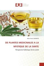 DE PLANTES MEDICINALES A LA MYSTIQUE DE LA SANTE