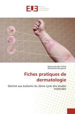 Fiches pratiques de dermatologie