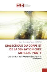 DIALECTIQUE DU CORPS ET DE LA SENSATION CHEZ MERLEAU-PONTY