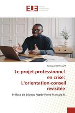 Le projet professionnel en crise; L’orientation-conseil revisitée