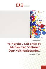 Yeshayahou Leibowitz et Muhammad Shahrour. Deux voix tonitruantes.