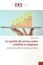 La qualité de service entre subtilité et exigence