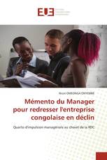 Mémento du Manager pour redresser l'entreprise congolaise en déclin