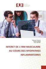 INTERET DE L’IRM MUSCULAIRE AU COURS DES MYOPATHIES INFLAMMATOIRES