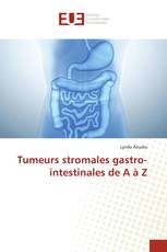 Tumeurs stromales gastro- intestinales de A à Z