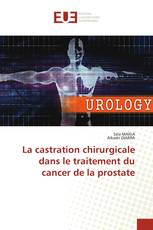 La castration chirurgicale dans le traitement du cancer de la prostate