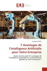 7 Avantages de l’Intelligence Artificielle pour Votre Entreprise