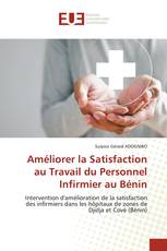 Améliorer la Satisfaction au Travail du Personnel Infirmier au Bénin