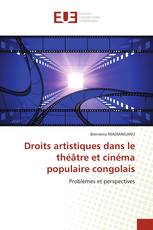 Droits artistiques dans le théâtre et cinéma populaire congolais