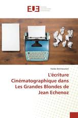 L'écriture Cinématographique dans Les Grandes Blondes de Jean Echenoz