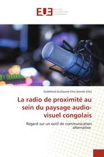La radio de proximité au sein du paysage audio-visuel congolais