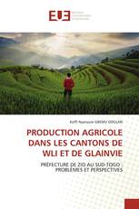 PRODUCTION AGRICOLE DANS LES CANTONS DE WLI ET DE GLAINVIE