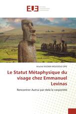 Le Statut Métaphysique du visage chez Emmanuel Levinas