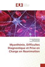 Myasthénie, Difficultes Diagnostique et Prise en Charge en Reanimation