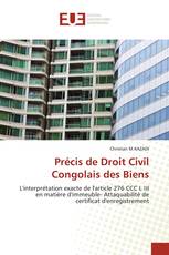 Précis de Droit Civil Congolais des Biens