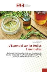 L’Essentiel sur les Huiles Essentielles