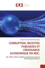 CORRUPTION, RECETTES PUBLIQUES ET CROISSANCE ECONOMIQUE EN RDC.