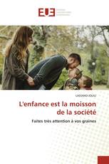 L'enfance est la moisson de la société