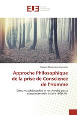 Approche Philosophique de la prise de Conscience de l’Homme