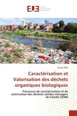 Caractérisation et Valorisation des déchets organiques biologiques