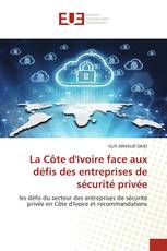 La Côte d'Ivoire face aux défis des entreprises de sécurité privée