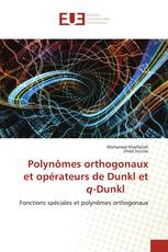 Polynômes orthogonaux et opérateurs de Dunkl et q-Dunkl