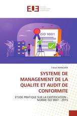 SYSTEME DE MANAGEMENT DE LA QUALITE ET AUDIT DE CONFORMITE