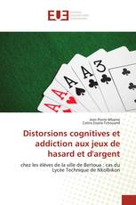 Distorsions cognitives et addiction aux jeux de hasard et d'argent