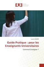 Guide Pratique : pour les Enseignants Universitaires