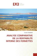 ANALYSE COMPARATIVE DE LA RENTABILITE INTERNE DES FERMETTES