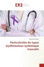 Particularités du lupus érythémateux systémique masculin