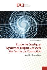 Étude de Quelques Systèmes Elliptiques Avec Un Terme de Conviction