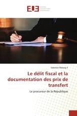 Le délit fiscal et la documentation des prix de transfert