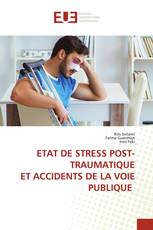 ETAT DE STRESS POST-TRAUMATIQUE ET ACCIDENTS DE LA VOIE PUBLIQUE