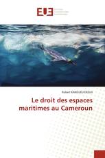 Le droit des espaces maritimes au Cameroun