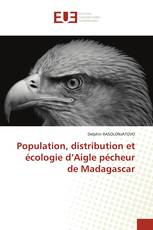 Population, distribution et écologie d’Aigle pécheur de Madagascar