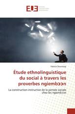 Étude ethnolinguistique du social à travers les proverbes ngiembɔɔn