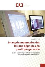 Imagerie mammaire des lésions bégnines en pratique générale