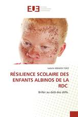 RÉSILIENCE SCOLAIRE DES ENFANTS ALBINOS DE LA RDC