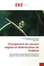 Changement du couvert végétal et détérioration de l'habitat