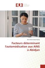 Facteurs déterminant l'automédication aux AINS à Abidjan