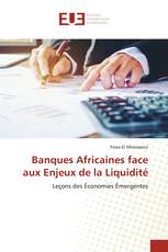 Banques Africaines face aux Enjeux de la Liquidité