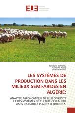 LES SYSTÈMES DE PRODUCTION DANS LES MILIEUX SEMI-ARIDES EN ALGÉRIE: