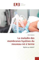 La maladie des membranes hyalines du nouveau-né à terme