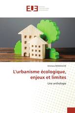 L'urbanisme écologique, enjeux et limites