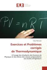 Exercices et Problèmes corrigés de Thermodynamique