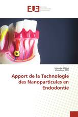 Apport de la Technologie des Nanoparticules en Endodontie