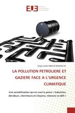 LA POLLUTION PETROLIERE ET GAZIERE FACE A L’URGENCE CLIMATIQUE