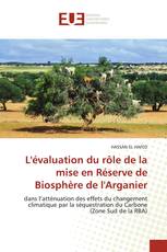 L'évaluation du rôle de la mise en Réserve de Biosphère de l'Arganier