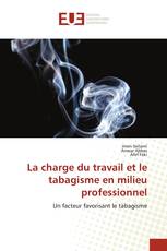 La charge du travail et le tabagisme en milieu professionnel